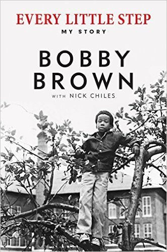 Every Little Step: My Story  Bobby Brown ,  Nick Chiles