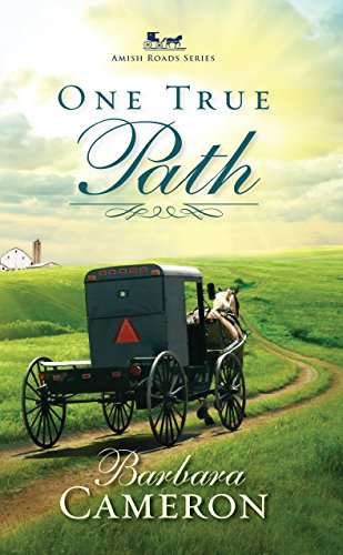 Amish Roads #3 One True Path  Barbara Cameron