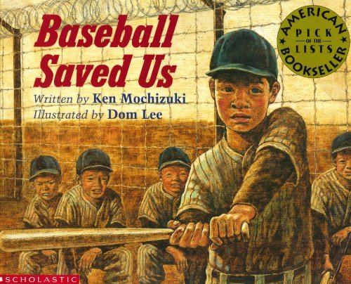 Baseball Saved Us  Ken Mochizuki