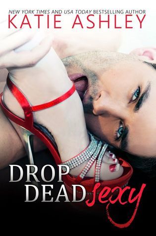 Drop Dead Sexy by Katie Ashley