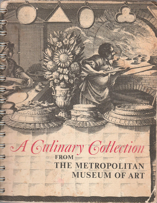 A Culinary Collection, Recipes from Members of the Board of Trustees and Staff of The Metropolitan Museum of Art  Linda Gillies ,  Anita Muller ,  Pamela Patterson