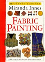 Crafts Library: Fabric Painting  Miranda Innes