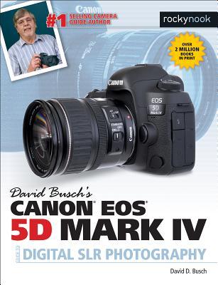 David Busch's Canon EOS 5d Mark IV Guide to Digital Slr Photography  David D. Busch