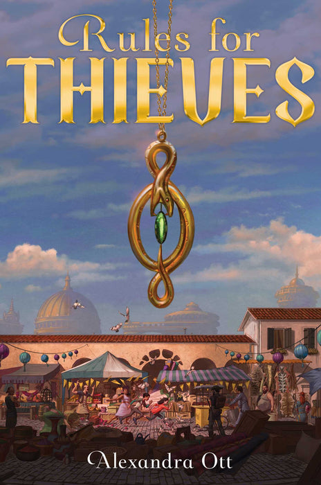Rules for Thieves #1 Rules for Thieves  Alexandra Ott