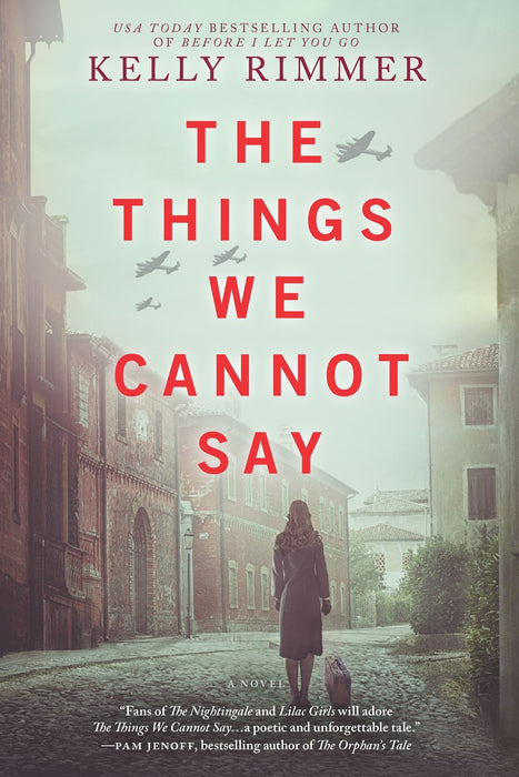 The Things We Cannot Say  Kelly Rimmer