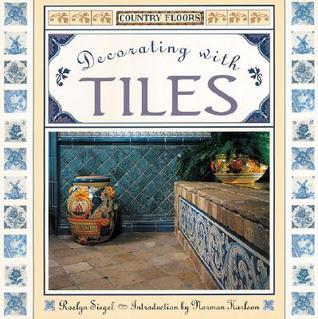 Country Floors Decorating With Tiles  Roslyn Siegel