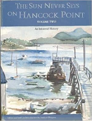 The Sun Never Sets on Hancock Point: Volume One  Sanford Pippen \(Editor\ First Printing