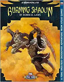 Burning Shaolin  Robin D. Laws