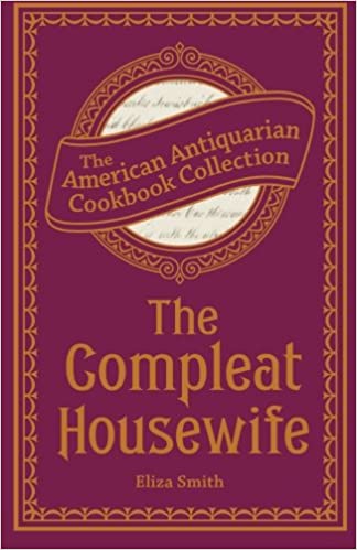 The Compleat Housewife  Eliza Smith
