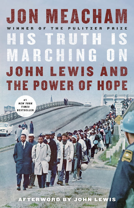 His Truth Is Marching On: John Lewis and the Power of Hope  Jon Meacham ,  John Lewis  (Afterword)