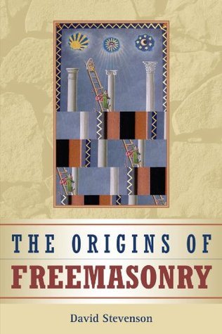The Origins of Freemasonry: Scotland's Century, 1590-1710  David Stevenson