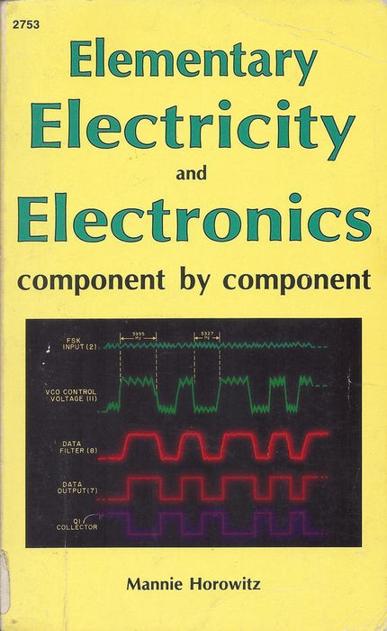 Elementary Electricity And Electronics Component By Component  Mannie Horowitz