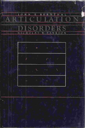 Articulation Disorders  John E. Bernthal ,  Nicholas W. Bankson